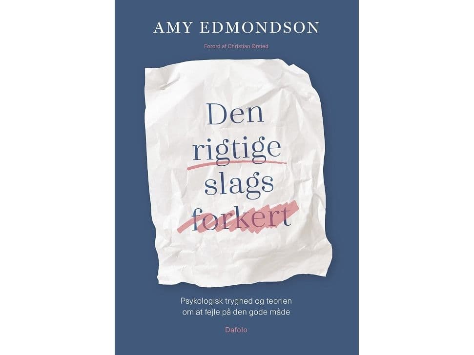 Den rigtige slags forkert | Amy Edmondson | Språk: Dansk