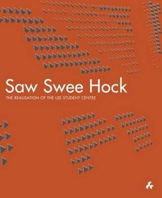 Saw Swee Hock: The Realisation of the London School of Econo