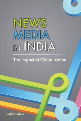 News Media in India - The Impact of Globalization